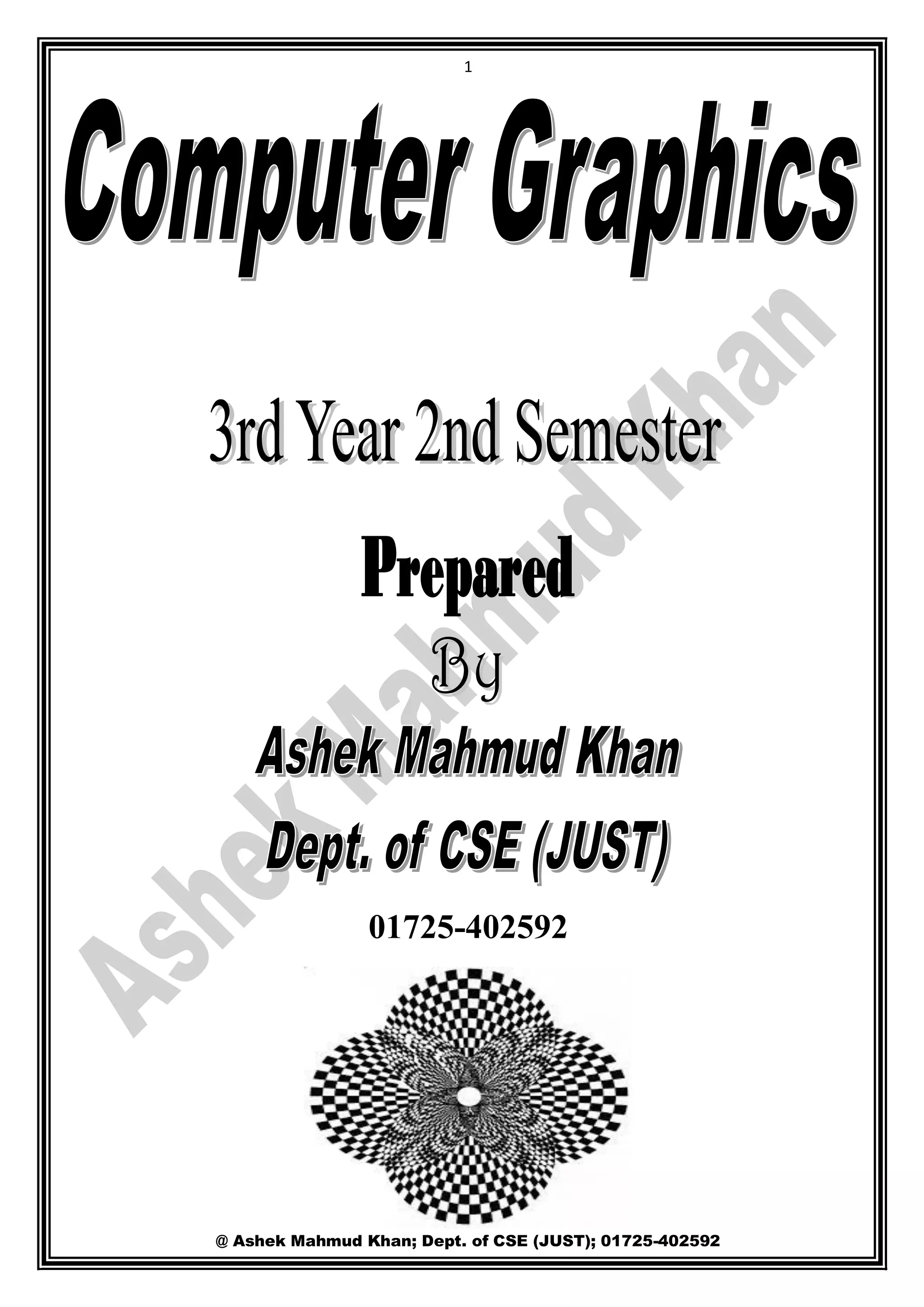 1
@ Ashek Mahmud Khan; Dept. of CSE (JUST); 01725-402592
01725-402592
 
