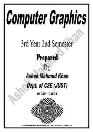 1
@ Ashek Mahmud Khan; Dept. of CSE (JUST); 01725-402592
01725-402592
 