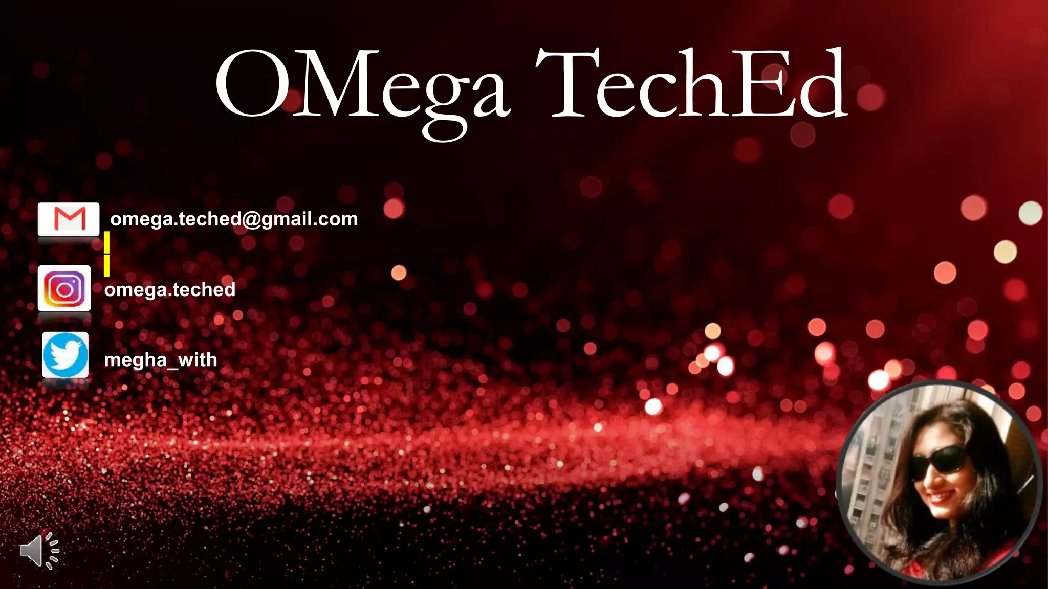 OMega TechEd
omega.teched@gmail.com
omega.teched
megha_with