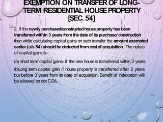 2. If thenewly purchased/constructedhousepropertyhasbeen
transferredwithin 3 yearsfromthedate of itspurchase/construction
...