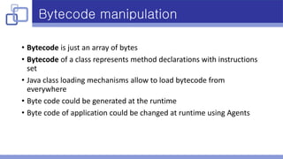 Byte code manipulation and instrumentalization in Java | PPTX