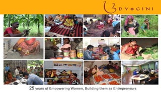 25 years of Empowering Women, Building them as Entrepreneurs
 