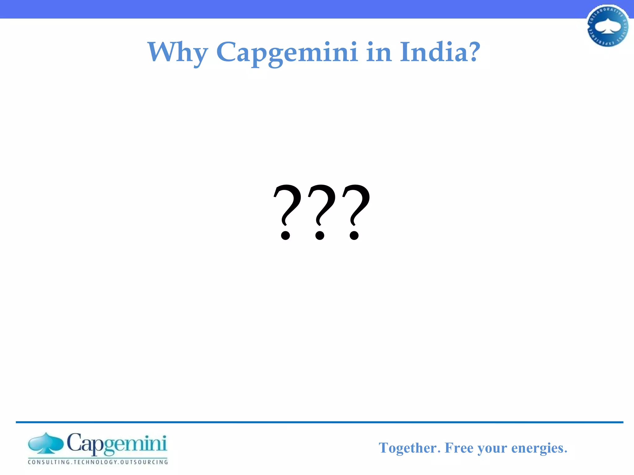 Why Capgemini in India? ??? 