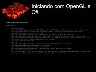 Se haverá ou não o efeito de neblina. Etc. É importante conhecer cada um desses estados, pois não é incomum a obtenção de resultados indesejados simplesmente por deixar um ou outro estado definido de maneira incorreta. 