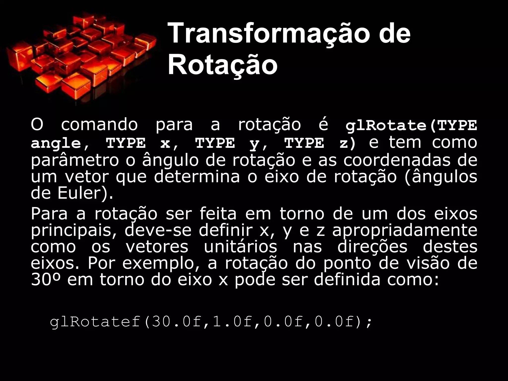 Transformar um objeto por alguma operação nada mais é do que fazer essa operação com todos os seus pontos. A mesma figura antes e depois de uma mudança de escala genérica, de ½ na horizontal e 1/4 na vertical. Repare que esse mesmo efeito relativo seria conseguido mudando a escala do sistema de eixos para uma outra que fosse o dobro da primeira na horizontal e quatro vezes maior na vertical. 