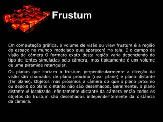 É possível efetuar a translação de pontos no plano  (x,y)  adicionando quantidades às suas coordenadas; 