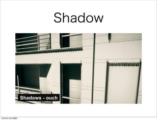 Shadow




12年4月15日日曜日
 