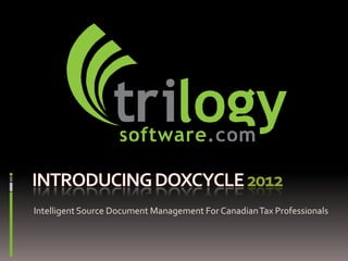 Intelligent Source Document Management For Canadian Tax Professionals
 