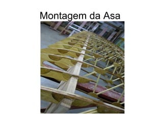 Montagem da Asa
 