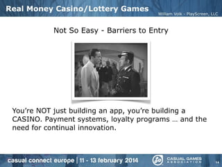 Creating Great Mobile Casino and Lottery Mobile Games (Casual Connect Europe 2014)