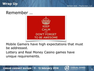 Creating Great Mobile Casino and Lottery Mobile Games (Casual Connect Europe 2014)