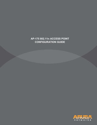 AP-175 802.11n ACCESS POINT
   CONFIGURATION GUIDE
 