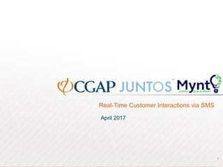 Real-Time Customer Interactions via SMS
1
April 2017
 
