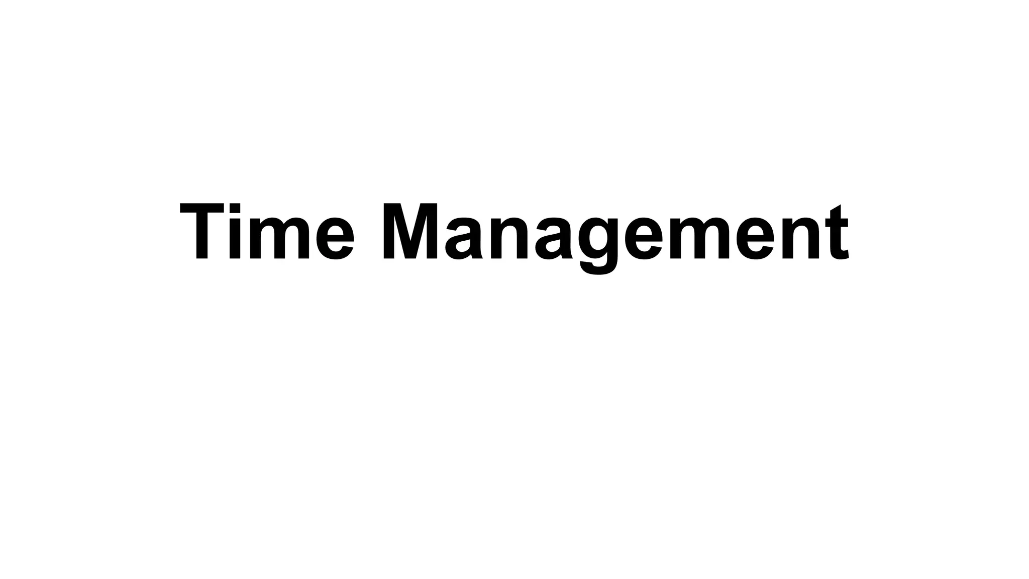 Time Management
 