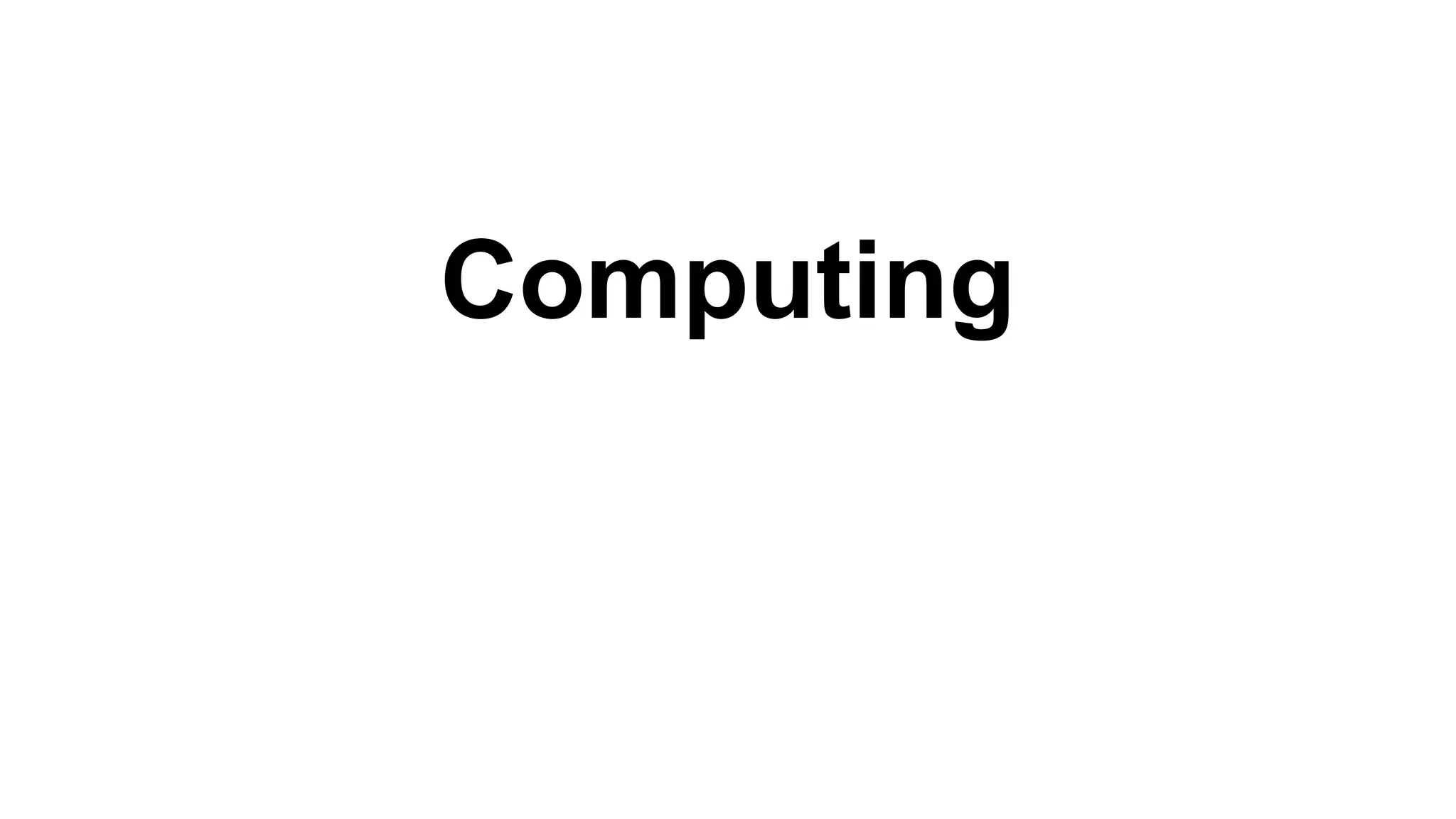 Computing
 