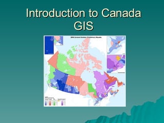 Introduction to Canada GIS 