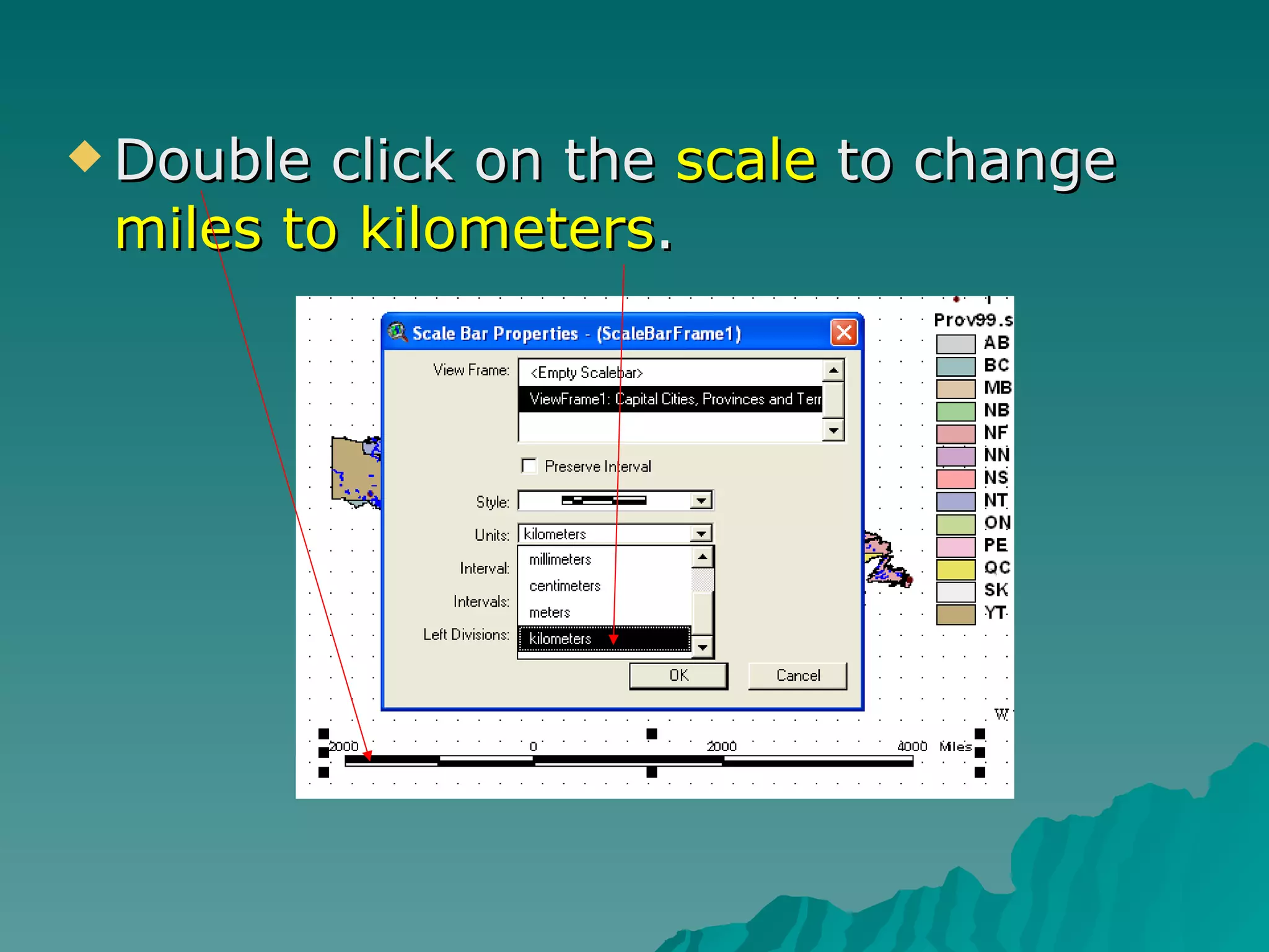 Double click on the  scale  to change  miles to kilometers .  