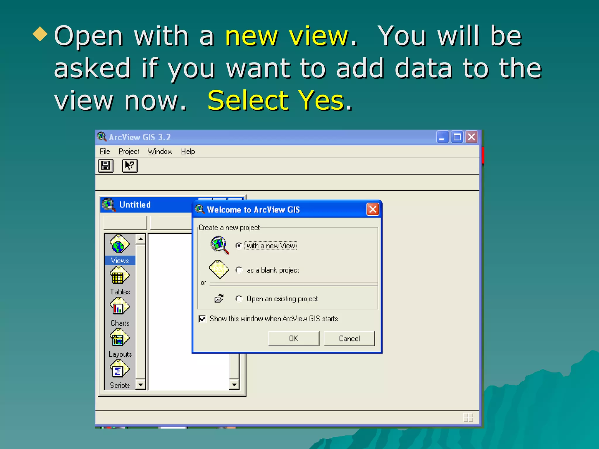 Open with a  new view .  You will be asked if you want to add data to the view now.  Select Yes . 