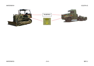 OSTENSIVO

CGCFN-12

MARINHA

OSTENSIVO

- E-4 -

REV.1

 