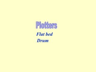 Flat bed Drum Plotters 