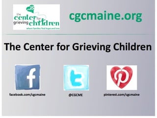 Social Media and The Center for Grieving Children