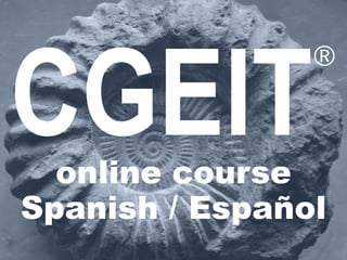 ®
online course
Spanish / Español
 
