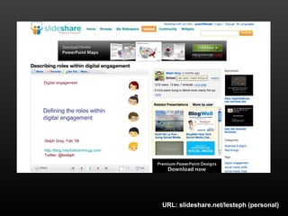 URL: slideshare.net/lesteph (personal)
 