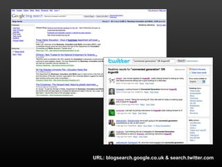 URL: blogsearch.google.co.uk & search.twitter.com
 