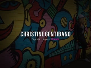 Christine Gentibano's Portfolio