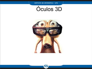      Óculos 3D   