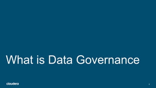 88
What is Data Governance
 