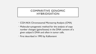 Comparative genomic hybridization - medical | PPTX