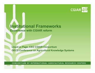 Institutional Frameworks, Experience with CGIAR reform