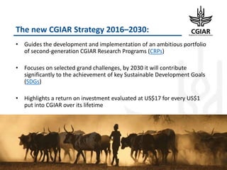 Enhancing Global Food Resources: CGIAR Strategy and its future Portfolio of Programs 2017–2030