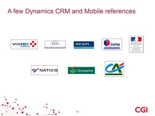 A few Dynamics CRM and Mobile references

40

 