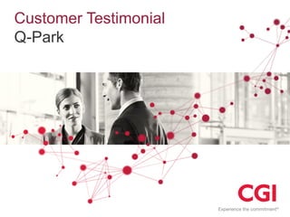 Customer Testimonial
Q-Park

 