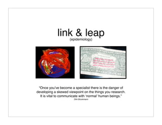 link & leap
            {postmodern cuisine}




“Who wants to make the same salad everyday?!
                 Have fun.”
...