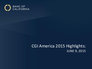 CGI America 2015 Highlights:
JUNE 9, 2015
 