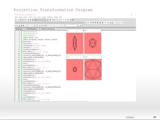 Projection Transformation Program
2/3/2023 24
 
