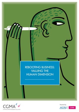 REBOOTING BUSINESS:
    VALUING THE
 HUMAN DIMENSION
 