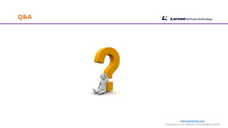 Q&A
www.cgmlarson.com
Copyright Larson Software Technology (c) 2018
 