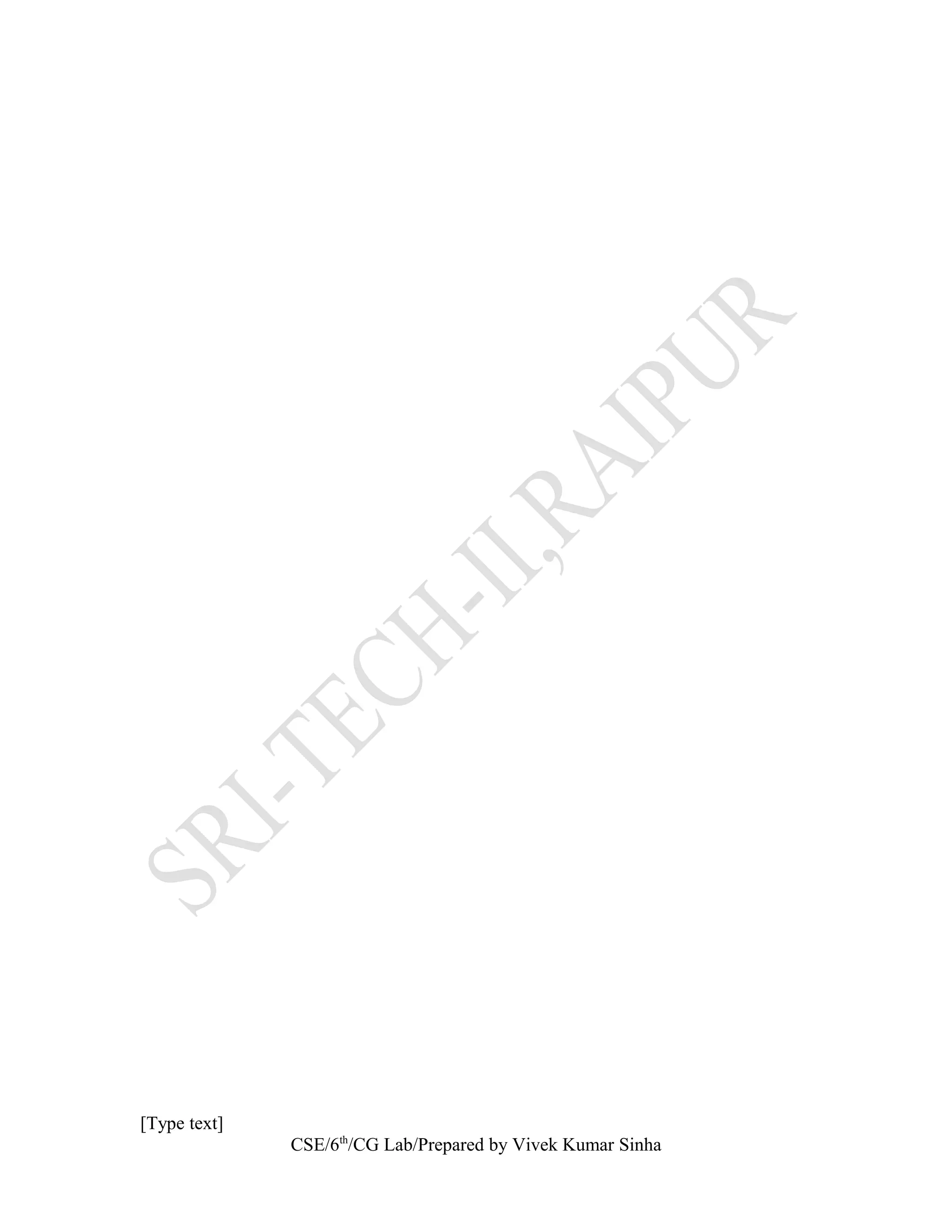 [Type text]
CSE/6th
/CG Lab/Prepared by Vivek Kumar Sinha
 