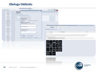 Obsługa Oddziału

10

2013-12-10

Synchronizing Healthcare

 