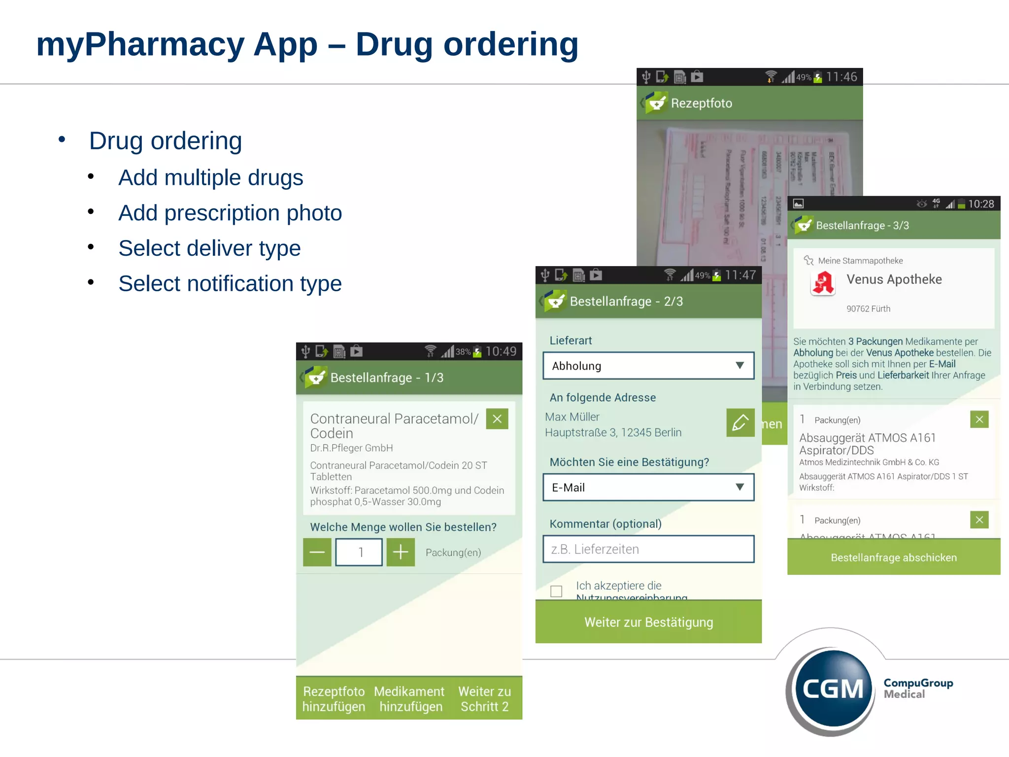 myPharmacy App – Drug ordering
• Drug ordering
• Add multiple drugs
• Add prescription photo
• Select deliver type
• Select notification type
 