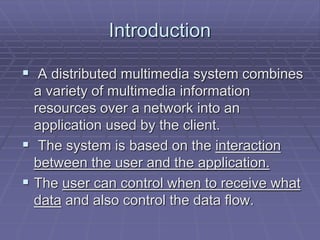 Cgmm presentation on distributed multimedia systems | PPT