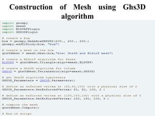 Construction of Mesh using Ghs3D
algorithm

 