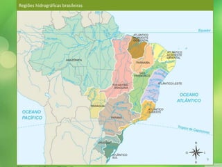 Regiões hidrográficas brasileiras 
ATLAS geográfico escolar. 5. ed. Rio de Janeiro: IBGE, 2009. p. 105. 
9 
 