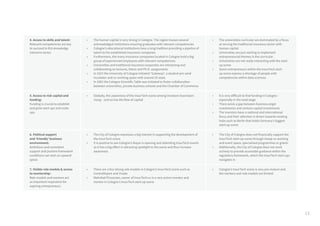 13
4. Access to skills and talent:
Relevant competencies are key
to succeed in this knowledge
intensive sector.
•	 The human capital is very strong in Cologne. The region houses several
acknowledged institutions ensuring graduates with relevant competencies
•	 Cologne’s educational institutions have a long tradition providing a pipeline of
talent to the established insurance companies
•	 Furthermore, the many insurance companies located in Cologne hold a big
group of experienced employees with relevant competencies
•	 Universities and traditional insurance corporates are interacting and
collaborating on lectures, thesis and Ph.D. assignments
•	 In 2015 the University of Cologne initiated “Gateway”, a student pre-seed
incubator and co-working space with around 35 seats
•	 In 2002 the Cologne Scientific Table was initiated to foster collaboration
between universities, private business schools and the Chamber of Commerce
•	 The universities curricular are dominated by a focus
at serving the traditional insurance sector with
human capital
•	 Universities are just starting to implement
entrepreneurial themes in the curricular
•	 Universities are not really interacting with the start-
up scene
•	 Some entrepreneurs within the InsurTech start-
up scene express a shortage of people with
competencies within data sciences
5. Access to risk capital and
funding:
Funding is crucial to establish
and grow start-ups and scale-
ups.
•	 Globally, the awareness of the InsurTech scene among investors have been
rising – and so has the flow of capital
•	 It is very difficult to find funding in Cologne -
especially in the seed stage
•	 There exists a gap between business angel
investments and venture capital investments
•	 The investors have a national and international
focus and their attention is drawn towards existing
hubs such as Berlin that holds Germany’s biggest
start-up scene
6. Political support
and ‘friendly’ business
environment:
Ambitious and consistent
support and positive framework
conditions can start an upward
spiral.
•	 The City of Cologne expresses a big interest in supporting the development of
the InsurTech scene
•	 It is positive to see Cologne’s Mayor is opening and attending InsurTech events
as it has a big effect in attracting spotlight to the scene and thus increase
awareness
•	 The City of Cologne does not financially support the
InsurTech start-up scene through cheap co-working
and event space, specialised programmes or grants
•	 Additionally, the City of Cologne does not work
actively to provide accessible guidance within the
regulatory framework, which the InsurTech start-ups
navigates in
7. Visible role models & access
to mentorship:
Role models and mentors act
as important inspiration for
aspiring entrepreneurs.
•	 There are a few strong role models in Cologne’s InsurTech scene such as
Control€xpert and Virado
•	 Mehrdad Piroozram, owner of InsurTech.vc is a very active investor and
mentor in Cologne’s InsurTech start-up scene
•	 Cologne’s InsurTech scene is very pre-mature and
the mentors and role models are limited
 