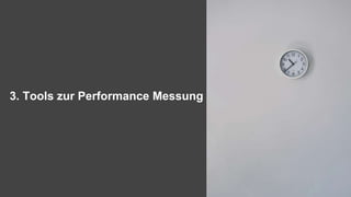 3. Tools zur Performance Messung
 