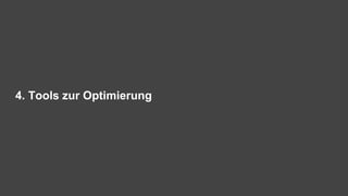 4. Tools zur Optimierung
 